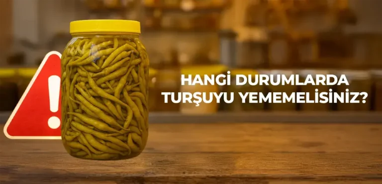 Turşu Saklama Rehberi: Hangi Durumlarda Tüketilmez?